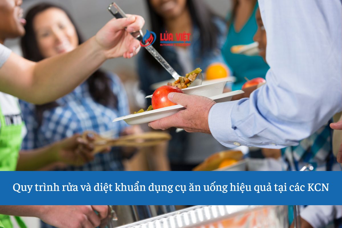 quy-trinh-rua-va-diet-khuan-dung-cu-an-uong-hieu-qua-tai-cac-khu-cong-nghiep